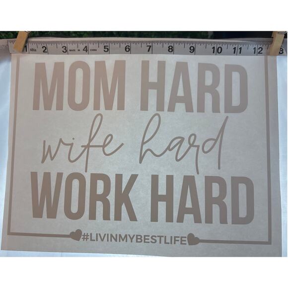 New Heat Transfer Mom Hard Wife Hard Work Hard Gift Making Crafting - Picture 3 of 4